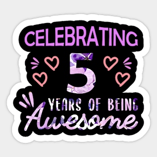 Celebrating 5 Years of Being Awesome, 5 Old Birthday Gift Sticker